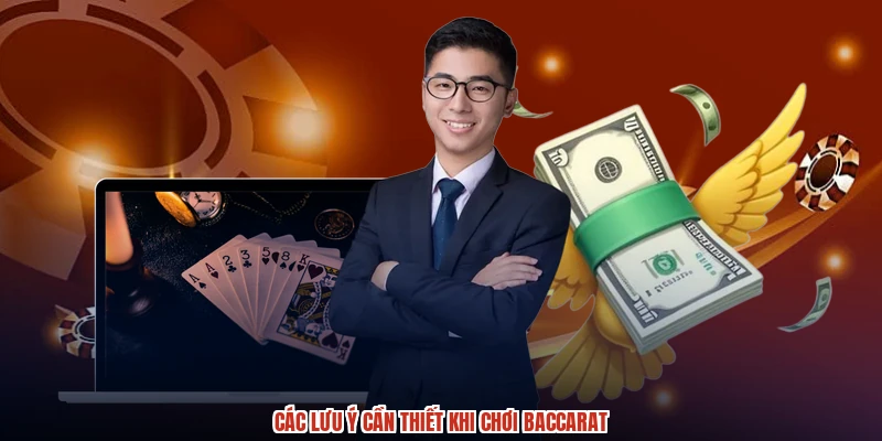 Các lưu ý cần thiết khi chơi baccarat Các lưu ý cần thiết khi chơi baccarat