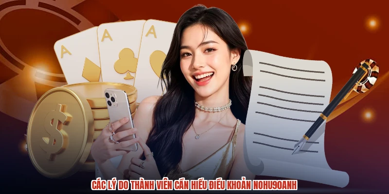 Các lý do thành viên cần hiểu điều khoản NOHU90anh