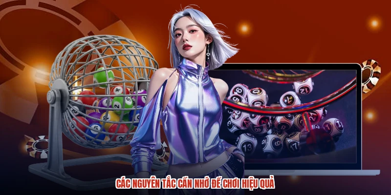 Các nguyên tắc cần nhớ để chơi hiệu quả Các nguyên tắc cần nhớ để chơi hiệu quả