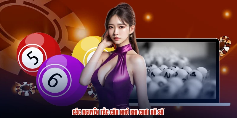 Các nguyên tắc cần nhớ khi chơi xổ số