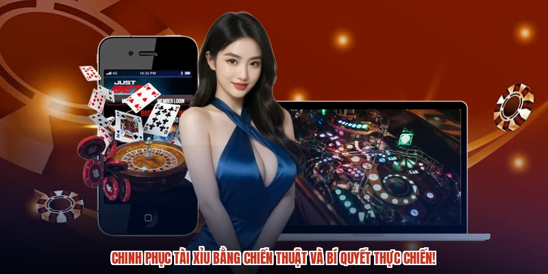 Chinh phục tài xỉu bằng chiến thuật và bí quyết thực chiến Chinh phục tài xỉu bằng chiến thuật và bí quyết thực chiến