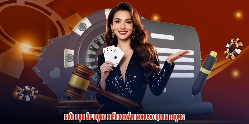 Giới hạn áp dụng điều khoản NOHU90 quan trọng