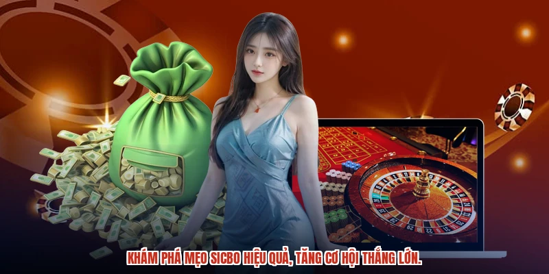 Khám phá mẹo sicbo hiệu quả, tăng cơ hội thắng lớn.