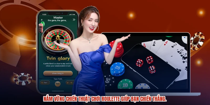 Nắm vững chiến thuật chơi roulette giúp bạn chiến thắng. Nắm vững chiến thuật chơi roulette giúp bạn chiến thắng.