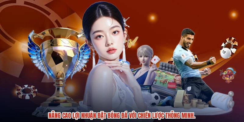 Nâng cao lợi nhuận đặt bóng đá với chiến lược thông minh. Nâng cao lợi nhuận đặt bóng đá với chiến lược thông minh.