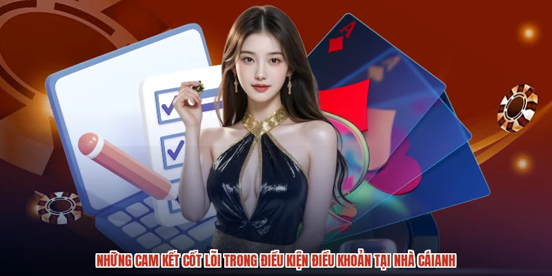 Những cam kết cốt lõi trong điều kiện điều khoản tại nhà cáianh