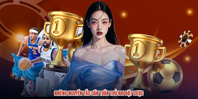 Những nguyên tắc cần tuân thủ khi đặt cược Những nguyên tắc cần tuân thủ khi đặt cược