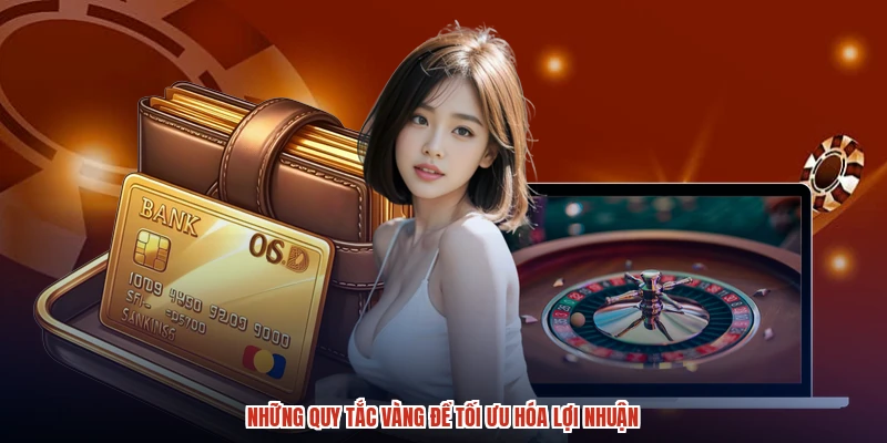 Những quy tắc vàng để tối ưu hóa lợi nhuận