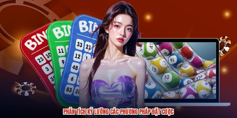 Phân tích kỹ lưỡng các phương pháp đặt cược Phân tích kỹ lưỡng các phương pháp đặt cược