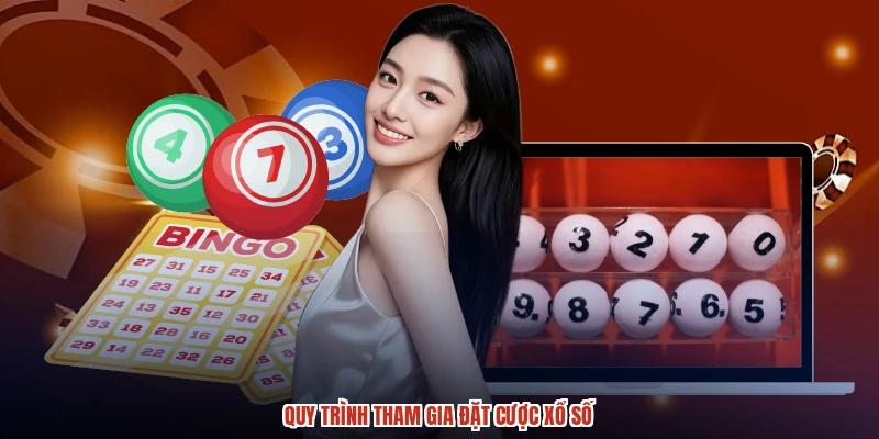 Quy trình tham gia đặt cược xổ số